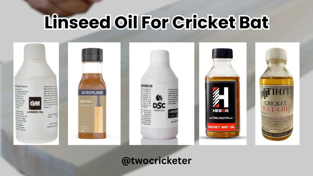 Linseed Oil For Cricket Bat